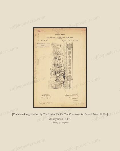 [Trademark registration by The Union Pacific Tea Company for Camel Brand Coffee]