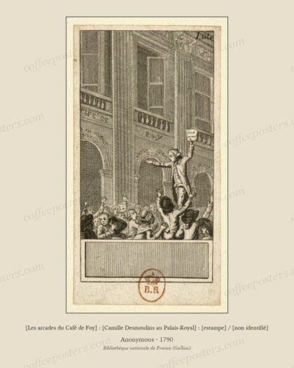 [Les arcades du Café de Foy] : [Camille Desmoulins au Palais-Royal] : [estampe] / [non identifié]