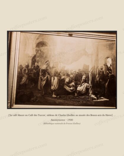 ['Le café Maure ou Café des Turcos', tableau de Charles Lhullier au musée des Beaux-arts du Havre] : [photo…