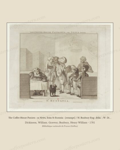 The Coffee-House Patriots : or News, from St Eustatia : [estampe] / H. Bunbury Esqr. delin. ; W. Dickinson…