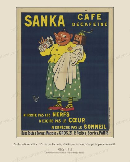 Sanka, café décaféiné . N'irrite pas les nerfs, n'excite pas le coeur, n'empêche pas le sommeil..