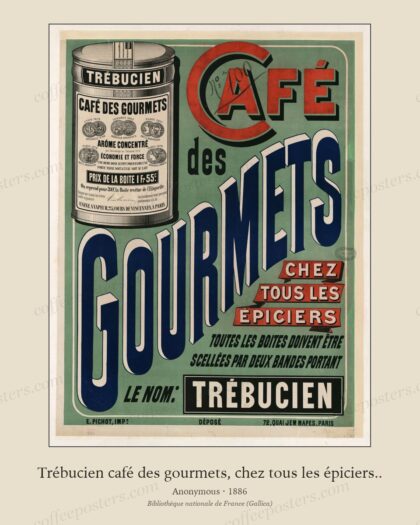 Trébucien café des gourmets, chez tous les épiciers..