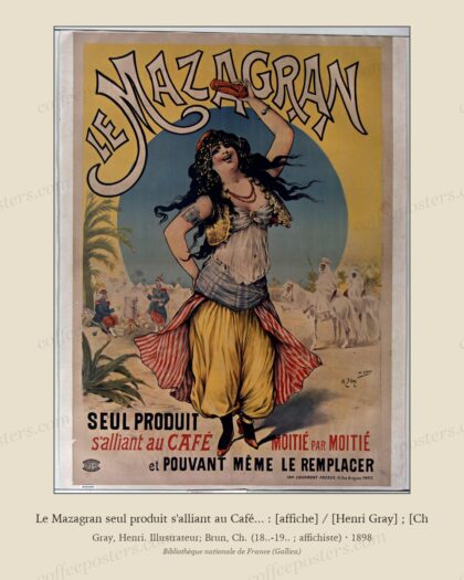Le Mazagran seul produit s'alliant au Café... : [affiche] / [Henri Gray] ; [Ch