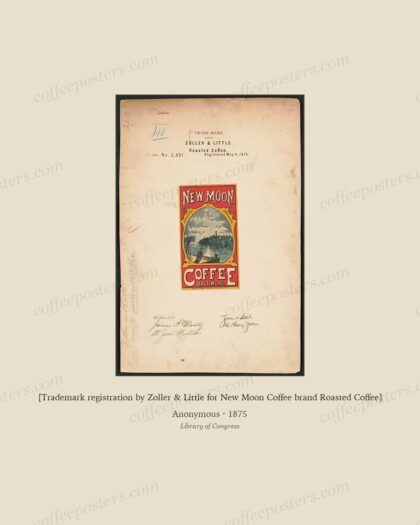 [Trademark registration by Zoller & Little for New Moon Coffee brand Roasted Coffee] by Anonymous