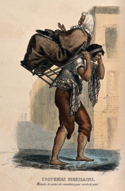 A man in Mexico is carrying a blind old man in a chair on his back in order to attract alms. Coloured litho…