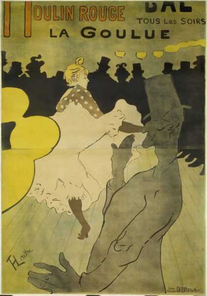 Moulin Rouge // Bal // Tous les soirs // La Goulue : [estampe, affiche] / HTLautrec [Henri de Toulouse-Laut…