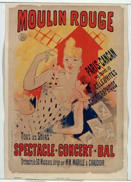 Moulin rouge. Paris-Cancan. Tous les soirs Spectacle. Concert Bal..