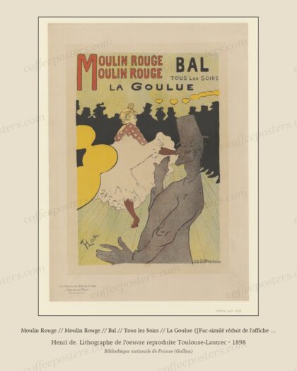 Moulin Rouge // Moulin Rouge // Bal // Tous les Soirs // La Goulue ([Fac-similé réduit de l'affiche origina…